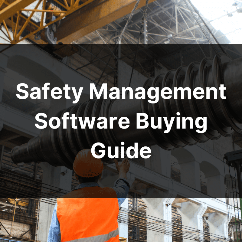 safety management software buying guide for safety software